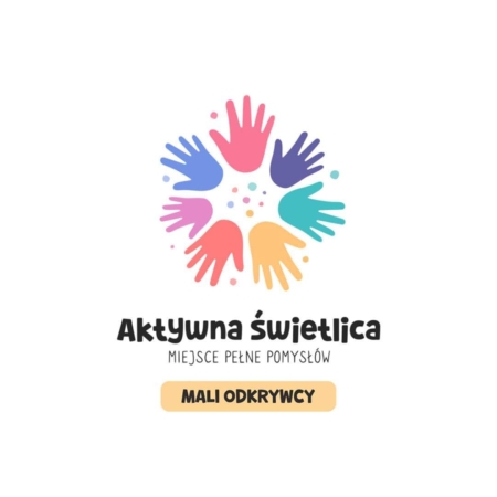 ''Aktywna świetlica - miejsce pełne pomysłów''