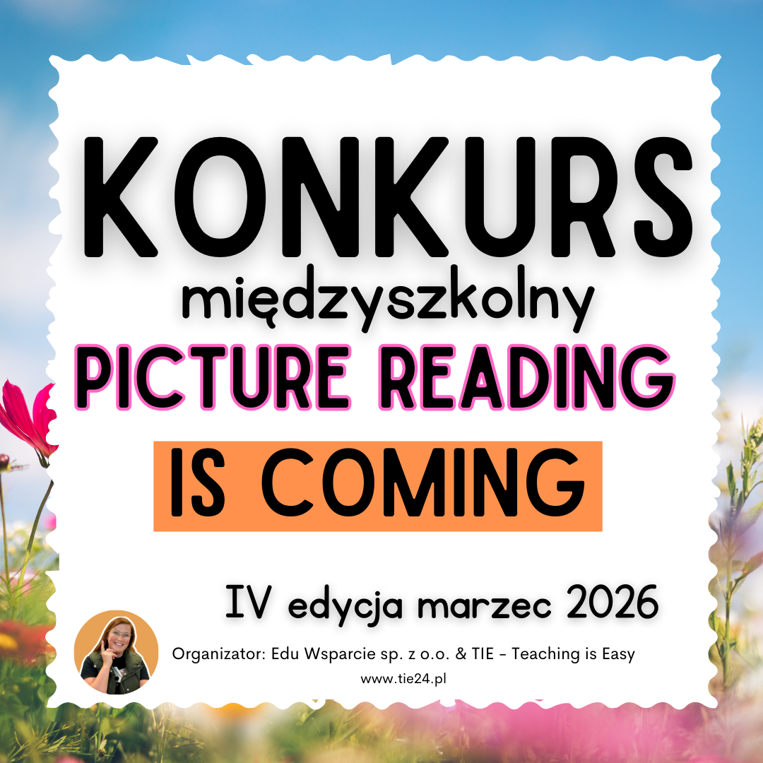 Serdecznie zapraszamy uczniów klas 4-8 do udziału w międzyszkolnym konkursie z języka angielskiego. „PICTURE READING”.
